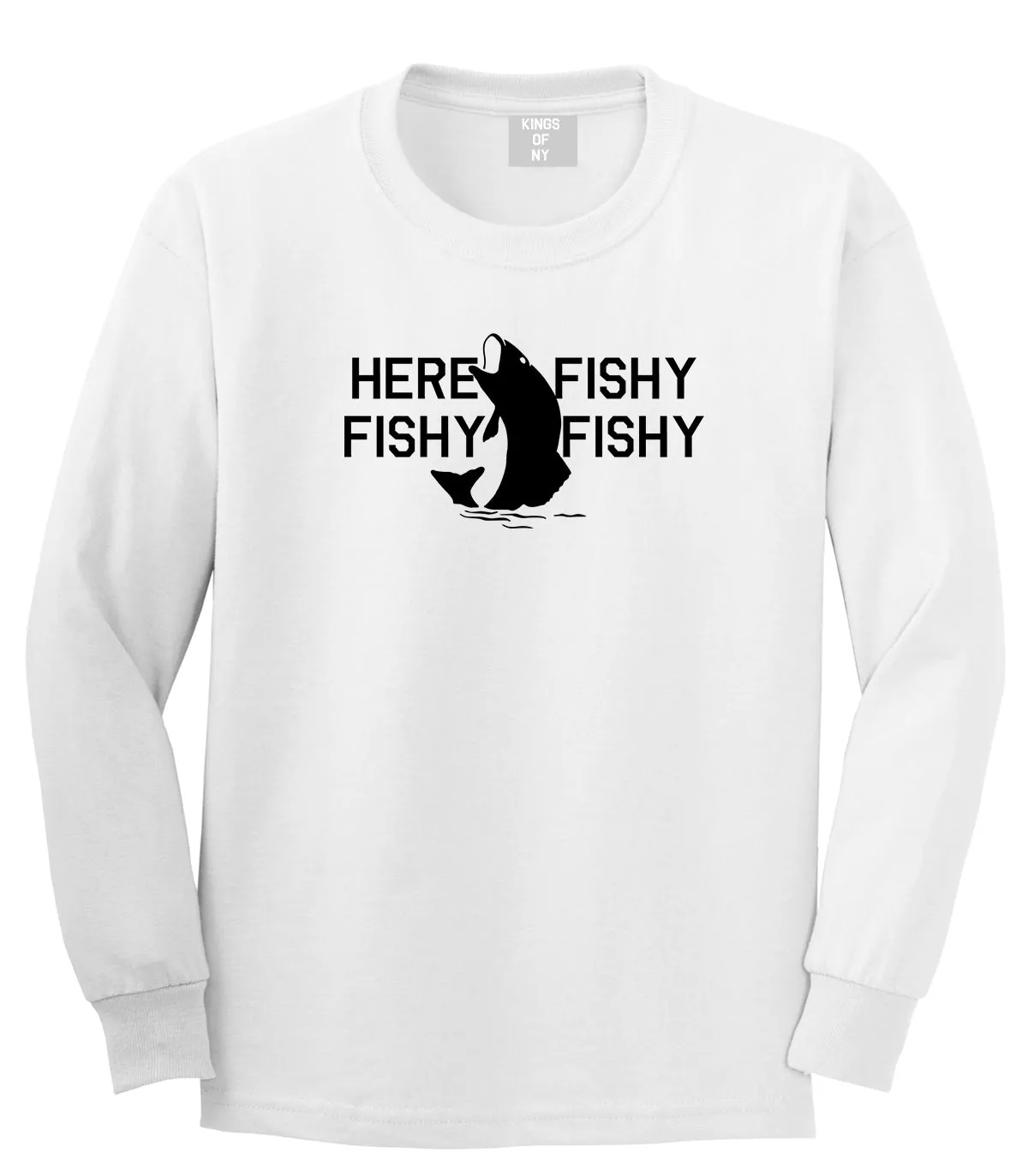 Here Fishy Fishy Fishy Fisherman Mens Long Sleeve T-Shirt