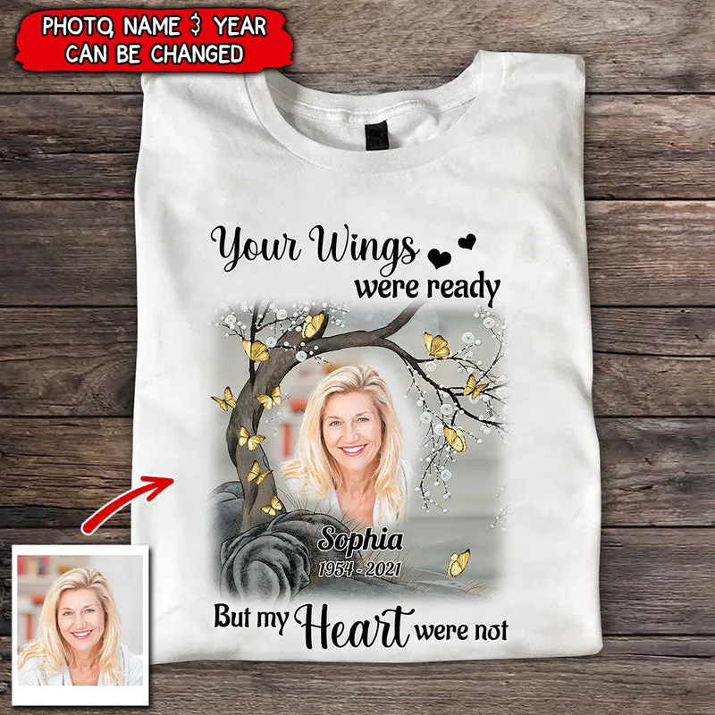 Your Wings Were Ready Photo Memorial Personalized Shirt, Custom Photo Memorial Shirt, Gift to Heaven